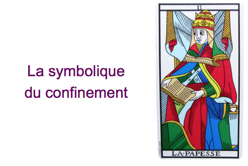 ARTICLE #4 : La Papesse “la Symbolique Du Confinement”